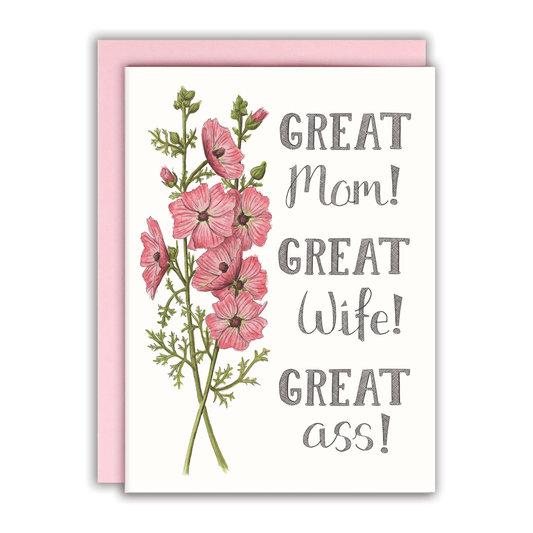 Naughty Florals - Great Mom!  Great Wife!  Great Ass! Card