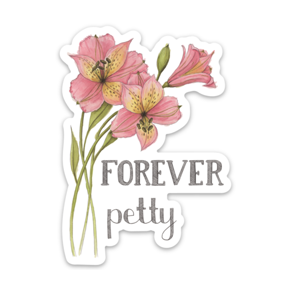 Naughty Florals - Forever Petty Sticker