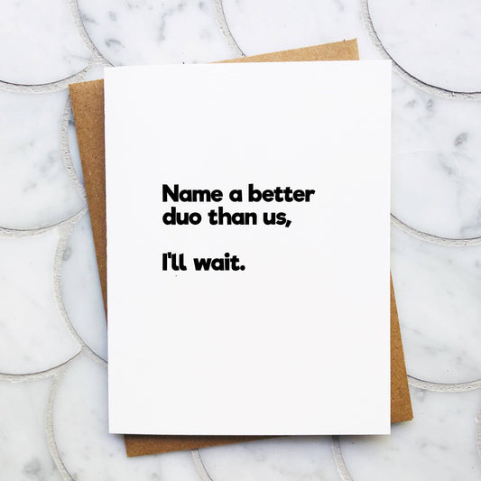 Top Hat and Monocle - Better Duo - Funny Valentines Day Love & Friendship Card