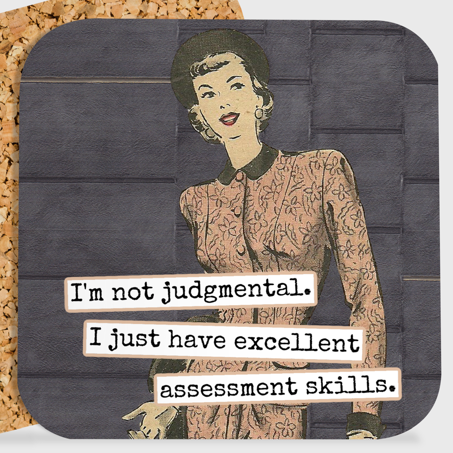 Raven's Rest Studio - COASTER. I'm Not Judgmental. I Just Have Excellent...