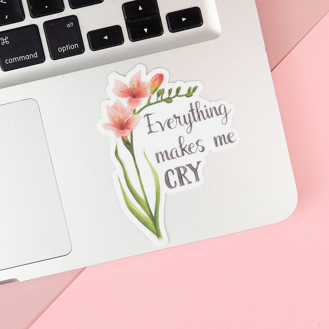 Naughty Florals - Everything Makes Me Cry Sticker